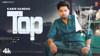 TOP Official Video  KABIR SANDHU  Latest Punjabi Songs 2024  TSeries [upl. by Norvun587]