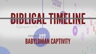 6 Babylonian Captivity  Biblical Timeline [upl. by Ideih588]