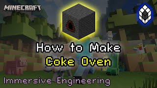 Immersive Engineering  How to Build Coke Oven [upl. by Nirihs418]