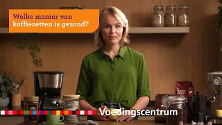 Welke manier van koffiezetten is gezond [upl. by Anale]