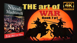 The Art of War by Niccolo Machiavelli Full Audiobook  Book 7 Part 1 [upl. by Seugram]