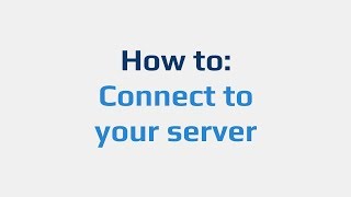 How to Connect to your server [upl. by Araj]