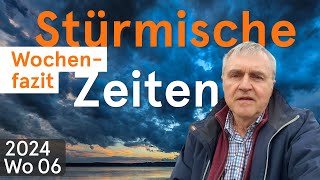 WochenFazit  Ruhe finden in stürmischen Zeiten 202​​​​​​​​​​​4Wo06 [upl. by Alket]