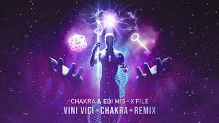 Chakra amp Edi Mis  XFile Vini Vici amp Chakra Remix [upl. by Yand]