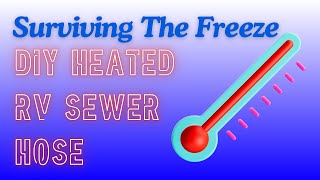 Surviving the Freeze DIY Heated Sewer Pipe for OffGrid RV Living 141 [upl. by Malloch]