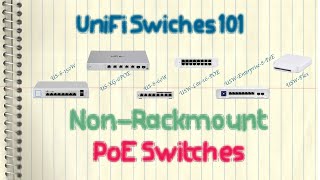 Ubiquiti UniFi Switch  NonRackmount PoE Switches [upl. by Giah]