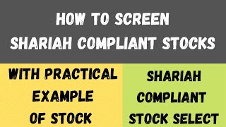 Shariah Compliant Stocks Screen  How to screen shariah compliant stocks  Halal stocks screen [upl. by Conan]