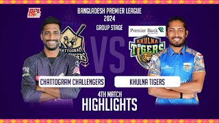 Chattogram Challengers vs Khulna Tigers  4th Match  Highlights  Season 10  BPL 2024 [upl. by Freiman]