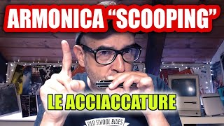 Armonica SCOOPING  Le acciaccature  Armonica Blues Tutorial [upl. by Ainolopa]