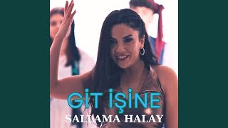 Git İşine Sallama Halay [upl. by Jonette247]