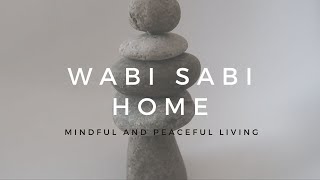 How to Achieve a Wabi Sabi Home  Interior Design Style  Philosophy for Purposeful Living [upl. by Rodge443]