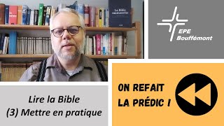 On refait la prédic  Lire la Bible 3 Mettre en pratique [upl. by Foskett426]