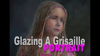 Glazing A Grisaille Portrait Part 2 [upl. by Tom]