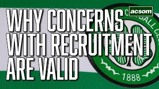 Why recruitment concerns are valid amp not just from this season  A Celtic State of Mind  ACSOM [upl. by Bryan243]