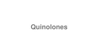 How to Pronounce quotQuinolonesquot [upl. by Ellerahs]