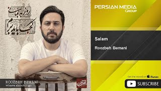 Roozbeh Bemani  Salam  روزبه بمانی  سلام [upl. by Ifok599]