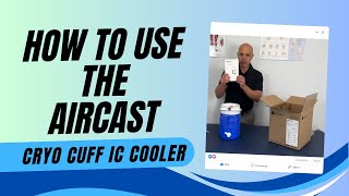 Aircast Cryo Cuff IC Cooler Tutorial Expert Advice [upl. by Issak]