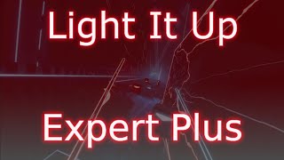 Light It Up Expert Plus  Beat Saber [upl. by Idalina]