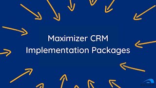 Maximizer CRM Implementation Packages [upl. by Rosalba]