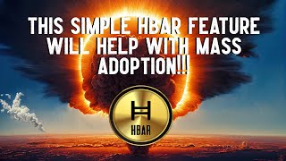 This Simple HBAR Feature Will Help With MASS ADOPTION [upl. by Fosdick]