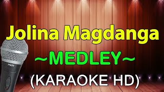 Sanay Kapiling Ka Laging Tapat Kapag Ako Ay Nagmahal  Jolina Magdanga Medley  KARAOKE HD [upl. by Inat586]