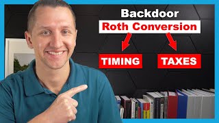 Backdoor Roth Conversion TIMING  TAXES [upl. by Emina662]