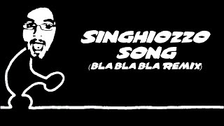 Singhiozzo Song Bla Bla Bla Remix [upl. by Mireille]