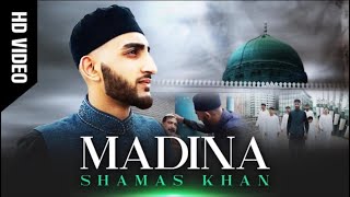 MADINA MEDLEY  SHAMAS KHAN  OFFICIAL VIDEO 2020  SPECIAL  WATCH IN HD [upl. by Eimirej664]