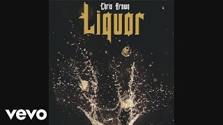 Chris Brown  Liquor Audio [upl. by Lovich865]