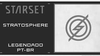 STARSET  STRATOSPHERE Lyrics e Legendado em PTBR [upl. by Walford35]