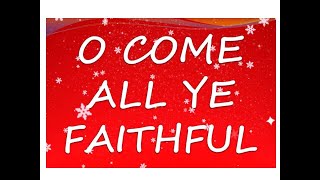 O Come All Ye Faithful Song Lyrics [upl. by Thamora]