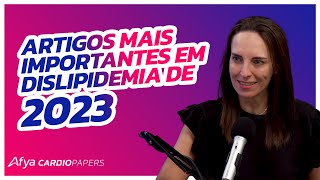 Artigos mais importantes em Dislipidemia de 2023 [upl. by Leahcimed]