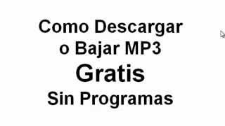 Como Descargar o Bajar MP3 Sin Programas Sin Virus [upl. by Drolet464]