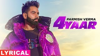 Parmish Verma  4 Yaar Lyrical Video  Dilpreet Dhillon  Desi Crew  Latest Punjabi Songs 2019 [upl. by Macomber]