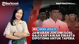 Jawaban Jokowi Terkait Gaji Karyawan Swasta akan Dipotong 3 Persen untuk Tapera [upl. by Zednanref]