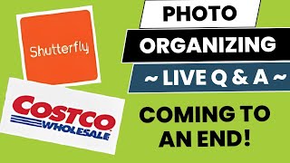 Costco Photo amp Shutterfly Disappoint Again  Photo Organizing LIVE Q amp A [upl. by Percy]