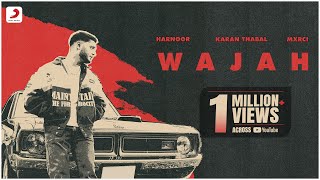 Harnoor – Wajah  Official Music Video  Mxrci  Karan Thabal [upl. by Iraj231]