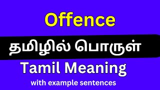 Offence meaning in Tamil Offence தமிழில் பொருள் [upl. by Lihkin409]