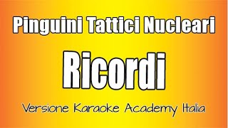 Pinguini Tattici Nucleari  Ricordi Versione Karaoke Academy Italia [upl. by Jerrol]