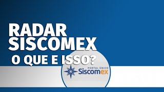 Radar Siscomex o Que é Isso  China Gate Importação [upl. by Jaworski]