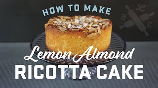 Lemon Almond Ricotta Cake Luckys Bakehouse [upl. by Nagn]