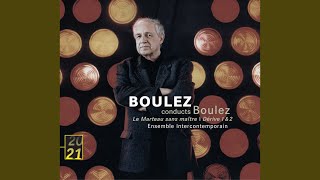 Boulez Le marteau sans maître Commentaire III de quotBourreaux de solitudequot [upl. by Oeramed]