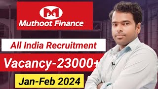 Muthoot Finance All India Recruitment Vacancy 23000 Apply Now [upl. by Chaffee]