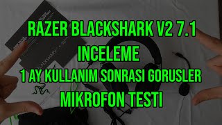 RAZER BLACKSHARK V2 71  INCELEME  1 AY KULLANIM SONRASI GÖRÜŞLER  MİKROFON TESTİ [upl. by Gaye]