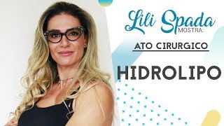 NA CIRURGIA HIDROLIPO  LILI SPADA [upl. by Particia28]