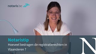 Notaristip hoeveel registratierechten moet je in Vlaanderen betalen [upl. by Helaine]