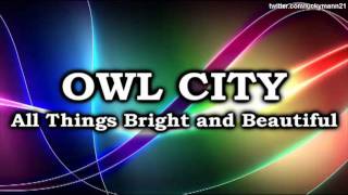 Owl City  Angels All Things Bright and Beautiful Album Full Song 2011 HQ iTunes [upl. by Tugman955]