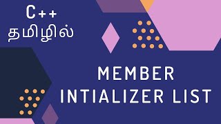 C Programming  37  Member Initializer List  Tamil [upl. by Oribelle192]