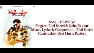 Neha Kakkar amp Bilal Saeed  quotDilliWaliyequot Full Song With Lyrics [upl. by Eeroc]