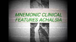 MNEMONICCLINICAL FEATURES ACHALSIA achalasia medicinelectures medicaleducation acuteillness [upl. by Ahsiaa]